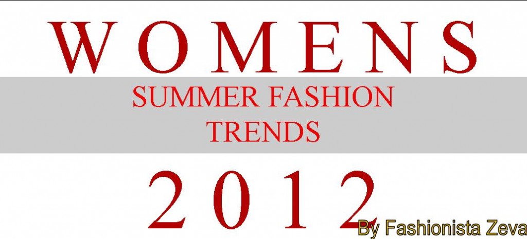 Womens Summer 2012 Fashion Trends