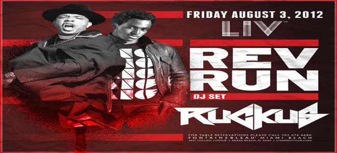 Rev Run & DJ Ruckus At LIV Friday August 2nd
