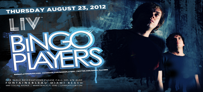 Bingo Players At LIV August 23rd