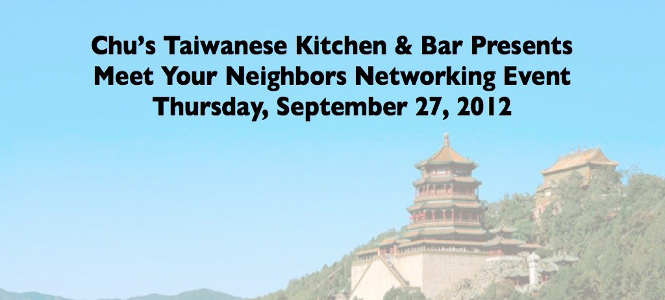 Chu’s Taiwanese Kitchen & Bar Presents “Meet Your Neighbors” Networking Event September 27th