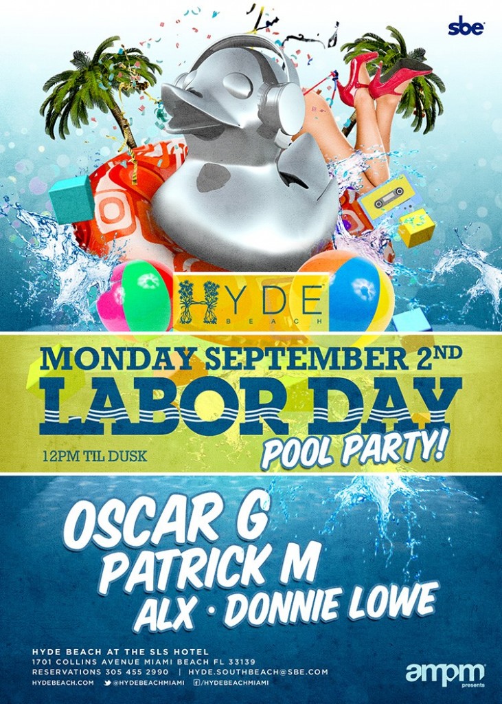Labor Day Pool Party at HYDE Beach Miami With Oscar G September 2nd