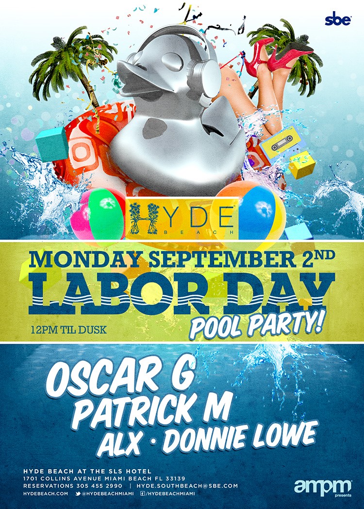Labor Day Pool Party at HYDE Beach Miami With Oscar G September 2nd