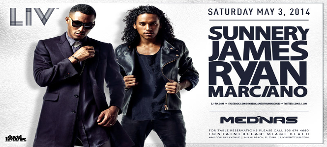 Sunnery James & Ryan Marciano at LIV Miami Saturday May 3rd