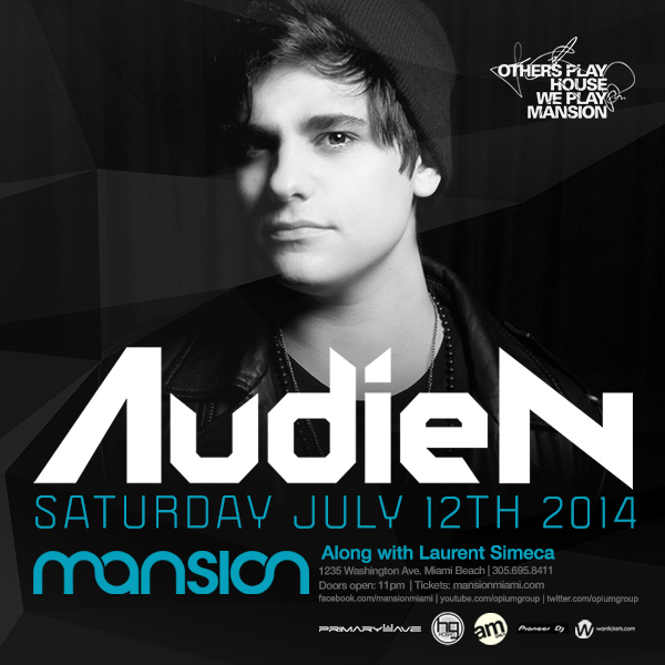 Audien at Mansion Miami Beach July 12th