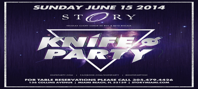 Knife Party at STORY Nightclub Miami June 15th