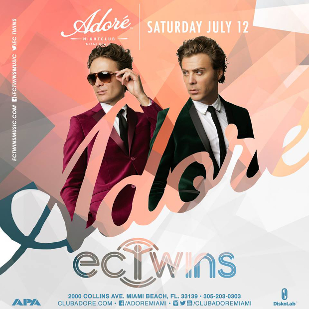 EC Twins at Adore Miami July 12th