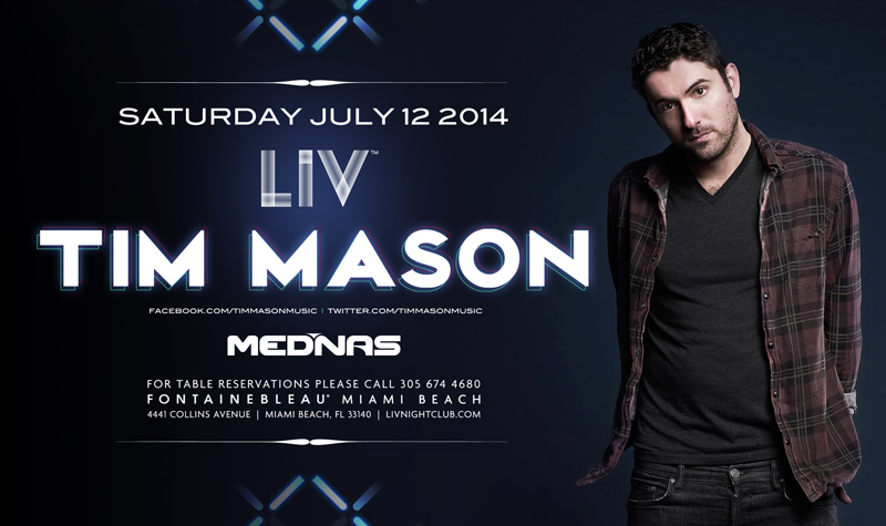 Tim Mason at LIV Nightclub Miami Saturday July 12th