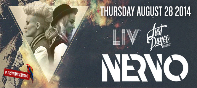 Labor Day Weekend 2014 Miami – Nervo at LIV August 28th