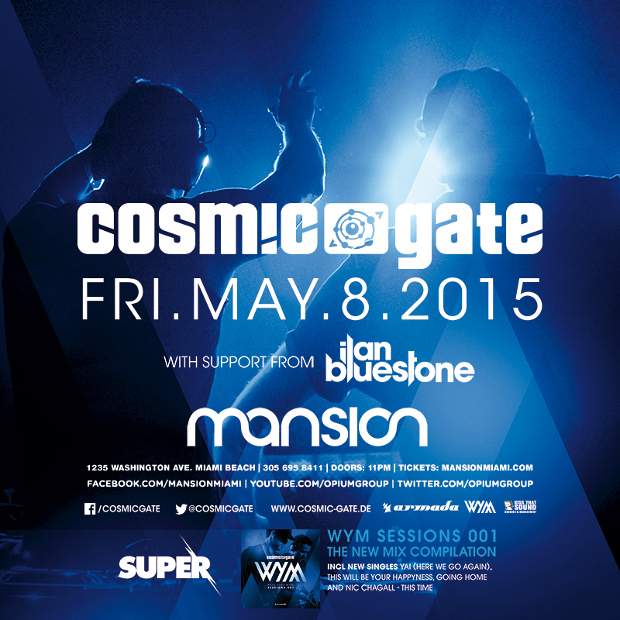 Cosmic Gate at Mansion Miami May 8th