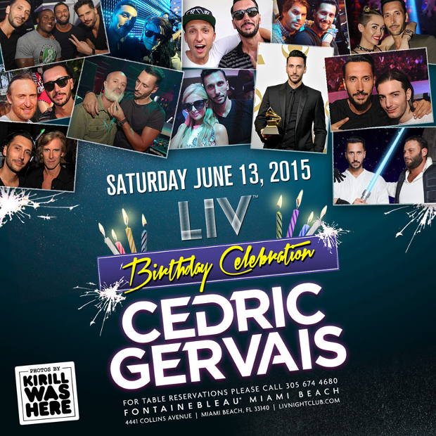 Cedric Gervais 2015 Birthday Celebration at LIV Miami