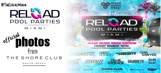 Shore Club South Beach Reload Pool Party Photos March 18th